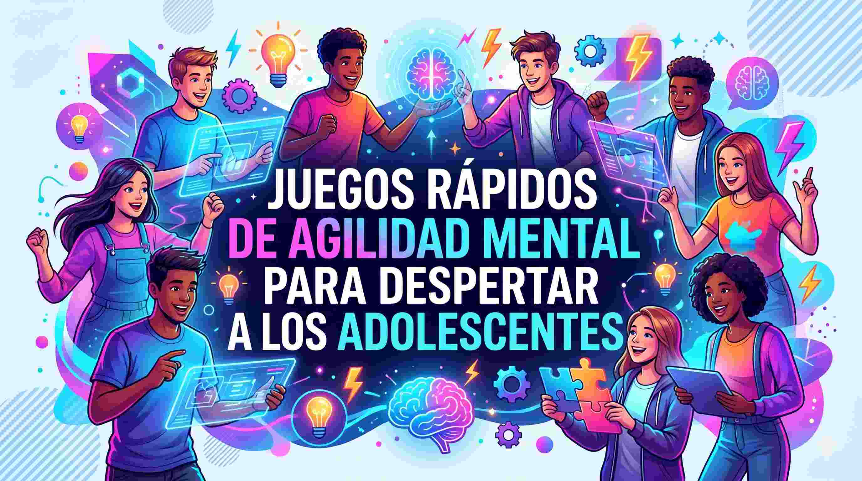 Los mejores Juegos Rápidos de Agilidad Mental para Despertar a los Adolescentes